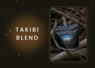【期間限定】TAKIBIブレンド 好評発売中!